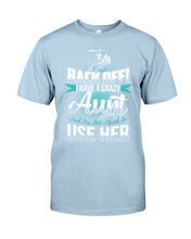 Load image into Gallery viewer, Back Off I Have A Crazy Aunt And I'm Not Afraid To Use Her Guys Tee