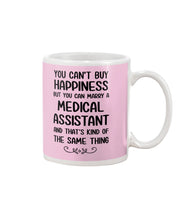 Load image into Gallery viewer, You Can't Buy Happiness But You Can Marry A Medical Assistant Gift For Girls Mug