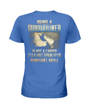 Load image into Gallery viewer, Being A Submariner Is Not A Career Survival Skill Ladies Tee