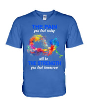 Load image into Gallery viewer, The Pain You Feel Today Will Be The Strength Gift For Women Guys V-Neck