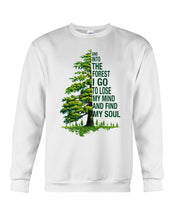 Load image into Gallery viewer, Into The Forest I Go To Lose My Mind Find My Soul Sweatshirt