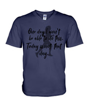 Load image into Gallery viewer, One Day I Won't Be Able To Do This Today Is Not That Day Gift For Men Guys V-Neck