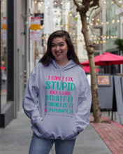 Load image into Gallery viewer, I Can't Fix Stupid But I An Sadate It Gift For Girls Hoodie