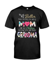 Load image into Gallery viewer, The Only Thing Better Than Having You As Mom Special Custom Design Guys Tee