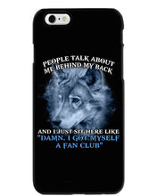 Load image into Gallery viewer, People Talk About Me Behind My Back And I Just Sit Here Like Phone case