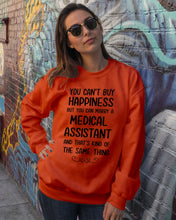 Load image into Gallery viewer, You Can't Buy Happiness But You Can Marry A Medical Assistant Gift For Girls Sweatshirt