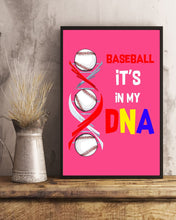 Load image into Gallery viewer, Baseball Be My DNA Gift For Sport Lovers Vertical Poster