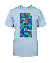 Load image into Gallery viewer, Lovely Phone Case In A World Where You Can Be Anything Be Kind Guys Tee