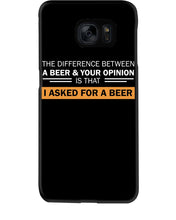 Load image into Gallery viewer, The Difference Between A Beer And Your Opinion Custom Design Phone case