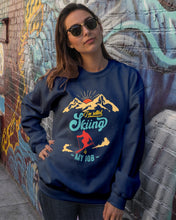 Load image into Gallery viewer, I'm Retired Skiing Is My Job Mountainous Terrain Sweatshirt