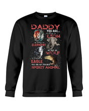 Load image into Gallery viewer, Daddy You Are As Strong As Lion Trending Gift For Animal Lovers Sweatshirt