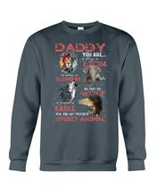 Load image into Gallery viewer, Daddy You Are As Strong As Lion Trending Gift For Animal Lovers Sweatshirt