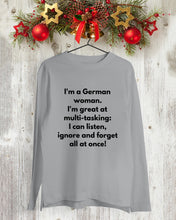 Load image into Gallery viewer, I'm A German Woman I'm Great At Multi Tasking Gift For Women Unisex Long Sleeve