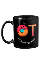 Load image into Gallery viewer, Gift For Occupational Therapist Let's Get Functional Mug