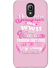 Load image into Gallery viewer, Daughter Of A Veteran Freedom Isn't Free Gift For Daughter Phone case