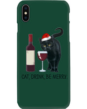 Load image into Gallery viewer, Cat Drink And Be Merry Meaningful Gift For Women Phone case