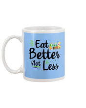 Load image into Gallery viewer, Vintage Funny Eat Better Not Less Gift For Friends Mug
