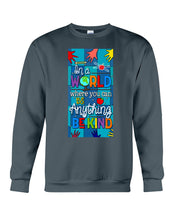 Load image into Gallery viewer, Lovely Phone Case In A World Where You Can Be Anything Be Kind Sweatshirt