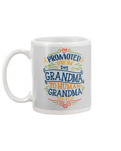 Load image into Gallery viewer, Promoted From Dog Grandma To Human Grandma Gift For Grandma Mug