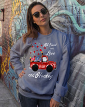 Load image into Gallery viewer, All I Need Are Love And Hockey Gift For Hockey Players Sweatshirt