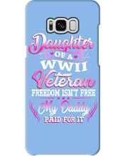 Load image into Gallery viewer, Daughter Of A Veteran Freedom Isn't Free Gift For Daughter Phone case