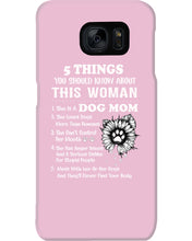 Load image into Gallery viewer, 5 Things You Should Know About This Woman Dog Mom Phone case