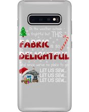 Load image into Gallery viewer, Weather Outside Frightful Sewing Let Us Sew Phone case