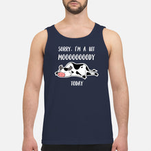 Load image into Gallery viewer, Sorry I'm A Bit Mooooody Today Gift For Cow Lovers Unisex Tank Top