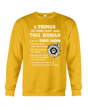 Load image into Gallery viewer, 5 Things You Should Know About This Woman Dog Mom Sweatshirt