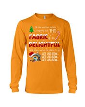 Load image into Gallery viewer, Weather Outside Frightful Sewing Let Us Sew Unisex Long Sleeve