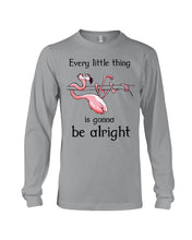 Load image into Gallery viewer, Every Little Thing Is Gonna Be Alright Gift For Flamingo Lovers Unisex Long Sleeve