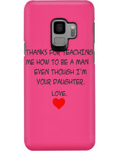 Load image into Gallery viewer, Thanks For Teaching Me How To Be A Man Phone case