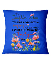 Load image into Gallery viewer, You Have Always Been A Perfect Fit Birthday Gift For Daughter-In-Law Pillow Cover