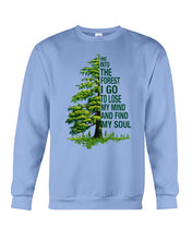 Load image into Gallery viewer, Into The Forest I Go To Lose My Mind Find My Soul Sweatshirt