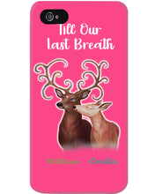 Load image into Gallery viewer, Custom Name Deers Gift For Boyfriend Till Our Last Breath Phone case