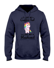 Load image into Gallery viewer, I Like My Coffee Hot Like My Husband Unicorn Gift For Men Hoodie