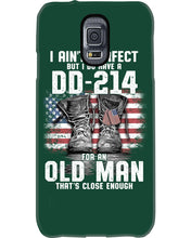 Load image into Gallery viewer, I Ain't Perfect But I Do Have A DD-214 For An Old Man Trending Phone case