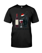 Load image into Gallery viewer, Cat Drink And Be Merry Meaningful Gift For Women Guys Tee