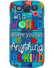 Load image into Gallery viewer, Lovely Phone Case In A World Where You Can Be Anything Be Kind Phone case