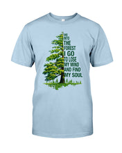 Load image into Gallery viewer, Into The Forest I Go To Lose My Mind Find My Soul Guys Tee
