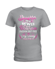 Load image into Gallery viewer, Daughter Of A Veteran Freedom Isn't Free Gift For Daughter Ladies Tee