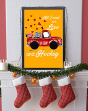 Load image into Gallery viewer, All I Need Are Love And Hockey Gift For Hockey Players Vertical Poster