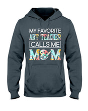 Load image into Gallery viewer, My Favorite Art Teacher Calls Me Mom For Personalized Job Gift Hoodie