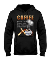Load image into Gallery viewer, Coffee Christ Offers Forgiveness For Everyone Everywhere Hoodie