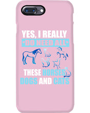 Load image into Gallery viewer, I Do Need All These Horses Dogs And Cats Phone case