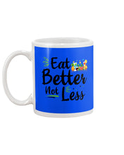 Load image into Gallery viewer, Vintage Funny Eat Better Not Less Gift For Friends Mug
