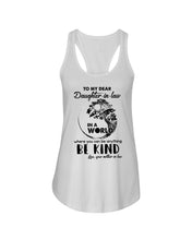 Load image into Gallery viewer, Gift For Daughter-in-law In World Where You Can Be Anything Be Kind Ladies Flowy Tank