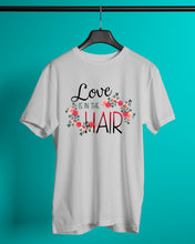 Load image into Gallery viewer, Love Is In The Hair Flower Gift For Women Guys Tee