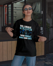 Load image into Gallery viewer, I Do Need All These Horses Dogs And Cats Unisex Long Sleeve