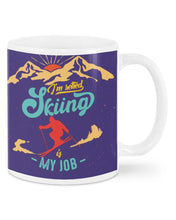 Load image into Gallery viewer, I'm Retired Skiing Is My Job Mountainous Terrain Mug